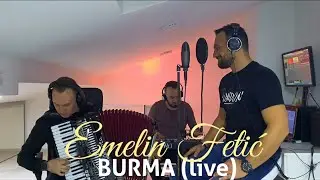 EMELIN FETIC - BURMA (live)