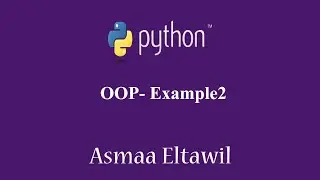 Object Oriented Programming (OOP) in python - Example2
