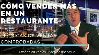 Cómo Vender Mas en Restaurantes - Técnicas de Ventas