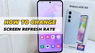 Samsung A35 5G | How To Change Screen Refresh Rate