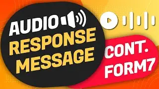 Contact Form 7- Set up Audio Response Message I WordPress Tutorial