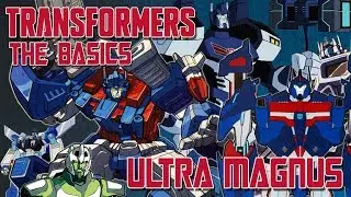 TRANSFORMERS: THE BASICS on ULTRA MAGNUS