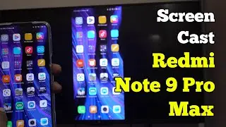 Screen Cast Redmi Note 9 Pro Max on any Smart Tv [ Miui 12 Screencast ]