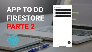 Crea una aplicación de lista de tareas PARTE 2 | App ToDo en React Native