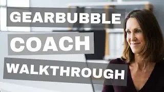 Gearbubble Coach Walkthrough