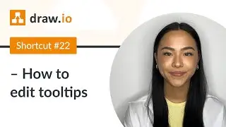 Shortcut #22 - How to edit tooltips in draw.io (Mouse over effect)