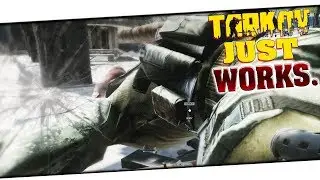 0.10.8 just WORKS - Escape from Tarkov