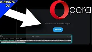 Opera Browser on Kubuntu won't play videos: twitter, youtube, twitch. Let's Try To Fix It - 1 Method