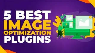 TOP 5 WordPress Image Optimization Plugins | Image SEO Tutorial