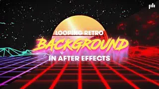 Create a Retro Wave Looping Background in After Effects | Motion Graphics Tips