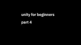 unity for beginners - part 4