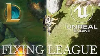 How I Fixed League of Legends with Unreal Engine 5