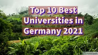 Top 10 Best Universities in Germany 2021