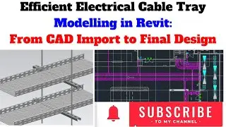 Electrical Cable Tray Modelling in Revit  From CAD Import ( Correct Way To insert CAD File)