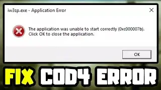 FIX Call of Duty 4 Modern Warfare Error 0xc00007b