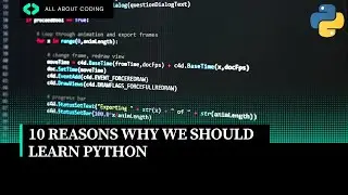 10 REASONS WHY WE SHOULD LEARN PYTHON