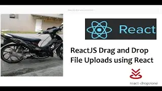 ReactJS Drag and Drop File Uploads using React Dropzone