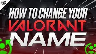 How to CHANGE YOUR VALORANT Name (Valorant Name Change 2022)