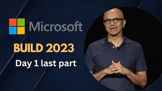 Microsoft Build 2023: Day 1 