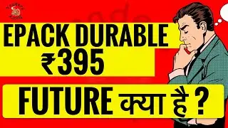 epack share latest news | epack prefab ipo coming ! Stock 2X हो गया ! Future of epack durable ?