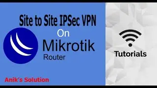 Site to Site IPSec VPN Configuration in Mikrotik || Latest Video ||