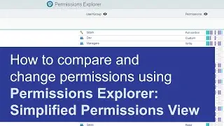 How to Compare and Change Permissions Using Permission Explorer-Simplified Permissions View