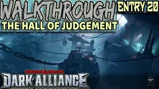 Dungeons and Dragons: Dark Alliance Walkthrough Guide - The Hall of Judgement (ENTRY 20)