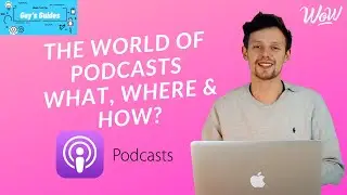 Guy's Guides: What are Podcasts, how to explore the world of Podcasts and how to use Podcast Apps