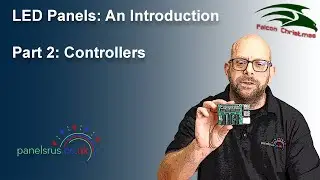 LED Panels - An Introduction (Part 2). 2023 - Controllers.