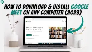 How To Download & Install Google Meet On Laptop, Desktop PC, Mac & Windows (2023) ✅