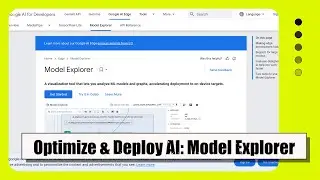 Introducing Model Explorer: Optimize and Deploy ML Models with Visualizations