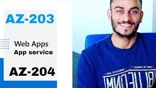 Azure App Service | Azure web app | AZ-204 | AZ-203