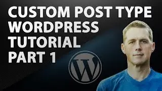 Custom Post Type WordPress Tutorial Part 1 | WordPress Plugin Tutorial