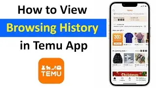 How to View Browsing History in Temu App?