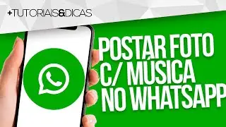 🟢 Como POSTAR FOTO com MÚSICA no STATUS do WHATSAPP (Atualizado 2024)