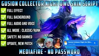 Gusion Collector Night Owl Skin Script No Password MediaFire Full Effect And Voice Julian Patch