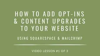 How To Add An Opt-in Or Content Upgrade To Your Squarespace Website