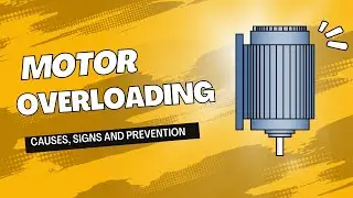 Electric Motor Overloading Causes and Protection!
