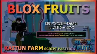 BLOX FRUITS Script Pastebin 2024 AUTO KAITUN | FARM LEVEL 0 - MAX FULLY | SMOOTH & FAST (NO KEY)