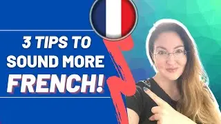 EASY French language pronunciation tips to improve your accent