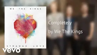 We The Kings - Completely (AUDIO)