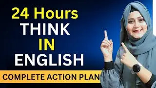 24 Hours | Think in English For Whole Day | 24 Hours challenge to Think in English | How to think ?