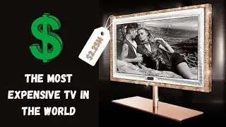 TOP 9 Of The Worlds Most Expensive TV's