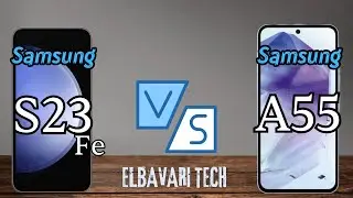 Samsung S23 Fe vs Samsung A55