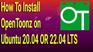 How To Install OpenToonz on Ubuntu 20.04 OR 22.04 LTS