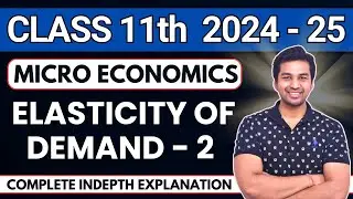 Elasticity of Demand - 2 | Total Expenditure method & Factors | Ch 4 | Micro Economics | Class 11