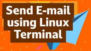 How to send email using Linux Terminal ?