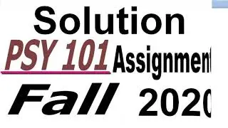 Psy 101 assignment solution fall 2020
