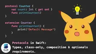 Protocols in Swift: Types, class-only, composition & optional requirements