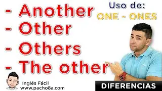 Diferencia entre Another, Other, Others, The Other, The Others, One y Ones | Clases inglés